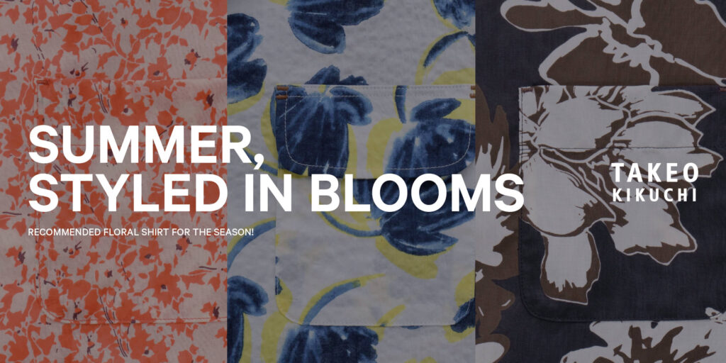 【FEATURE】SUMMER, STYLED IN BLOOMS