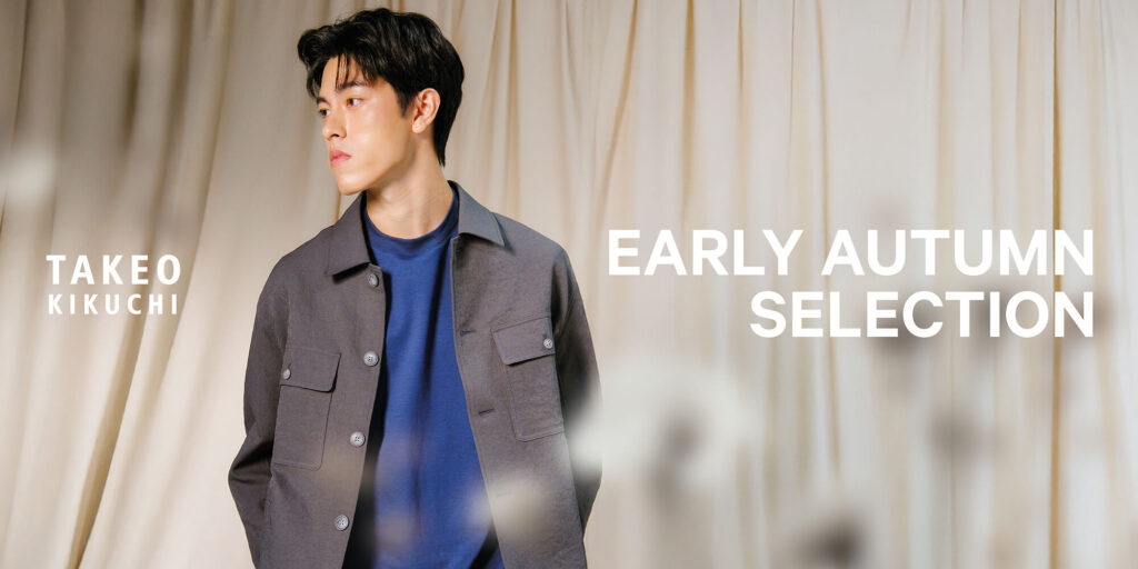 【FEATURE】EARLY AUTUMN SELECTION